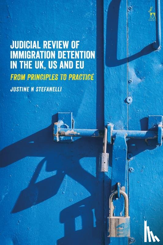 Stefanelli, Justine N (American Society of International Law) - Judicial Review of Immigration Detention in the UK, US and EU