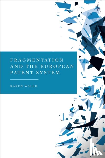 Walsh, Karen (Maynooth University - Fragmentation and the European Patent System
