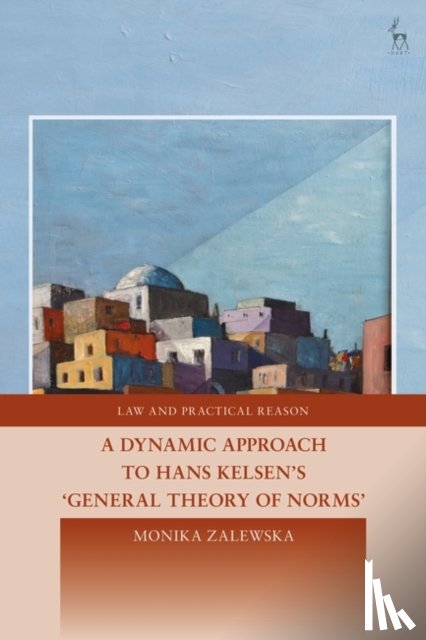 Zalewska, Monika (University of Lodz - A Dynamic Approach to Hans Kelsen's General Theory of Norms