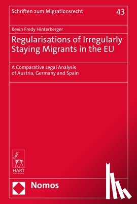 Hinterberger, Dr Kevin Fredy - Regularisations of Irregularly Staying Migrants in the EU