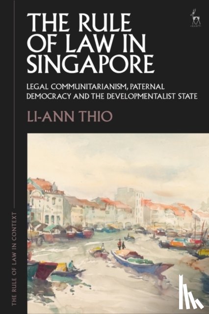 Thio, Li-ann (National University of Singapore) - The Rule of Law in Singapore