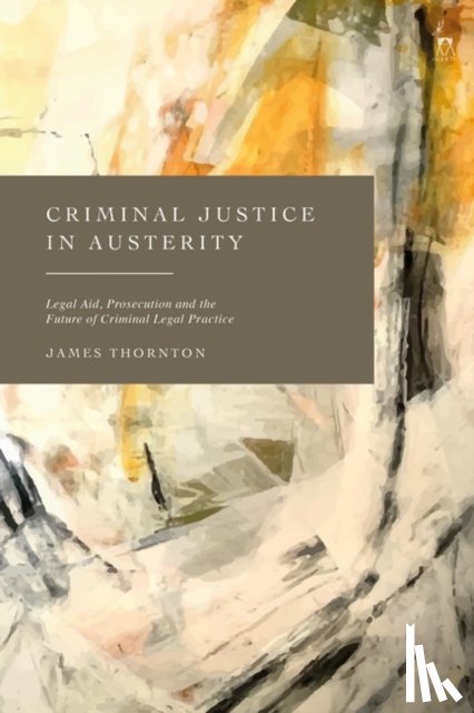 Thornton, James (Nottingham Trent University - Criminal Justice in Austerity