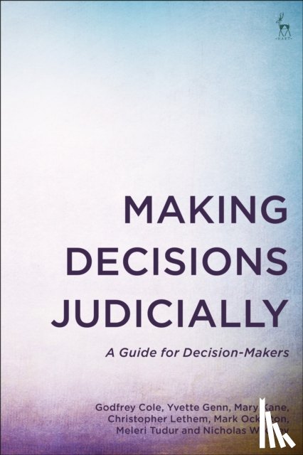 Cole, Godfrey (Judge, Genn, Yvette (Barrister, Kane, Mary (Mental Health Tribunal Judge, Lethem, Christopher (Circuit Judge - Making Decisions Judicially