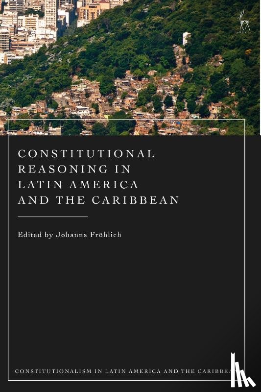  - Constitutional Reasoning in Latin America and the Caribbean
