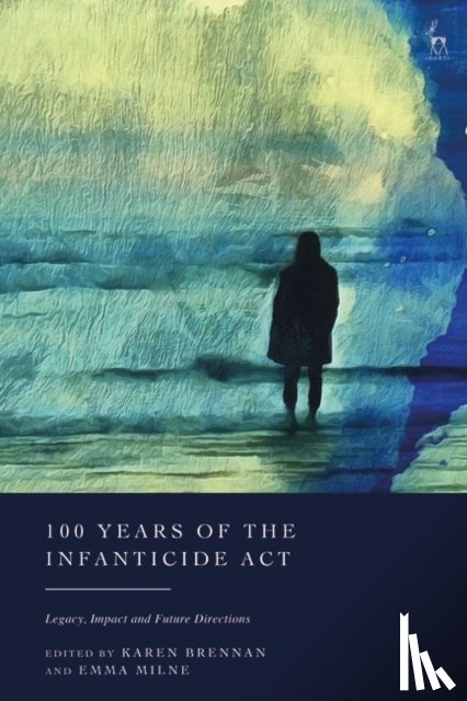  - 100 Years of the Infanticide Act