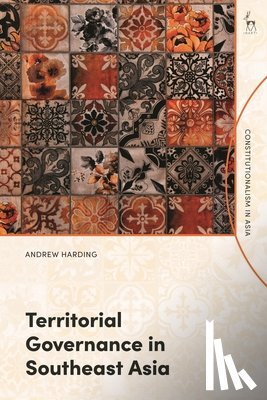 Harding, Andrew (National University of Singapore) - Territorial Governance in Southeast Asia
