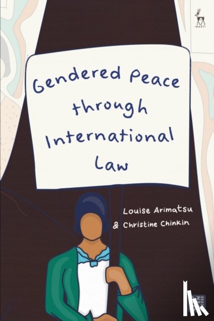 Arimatsu, Dr Louise (London School of Economics and Political Science, Chinkin, Christine (London School of Economics and Political Science - Gendered Peace through International Law