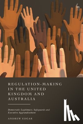 Edgar, Andrew (University of Sydney - Regulation-Making in the United Kingdom and Australia
