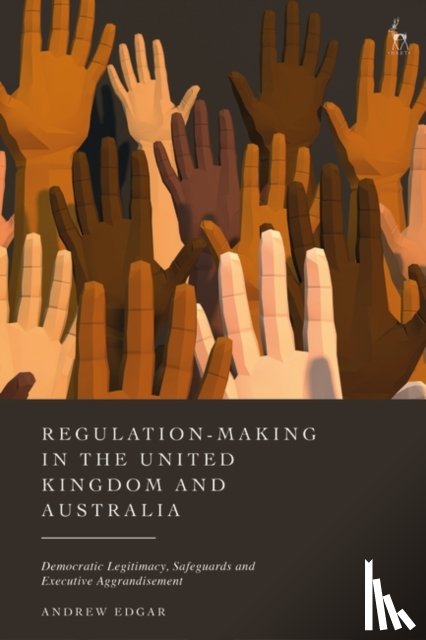 Edgar, Andrew (University of Sydney - Regulation-Making in the United Kingdom and Australia