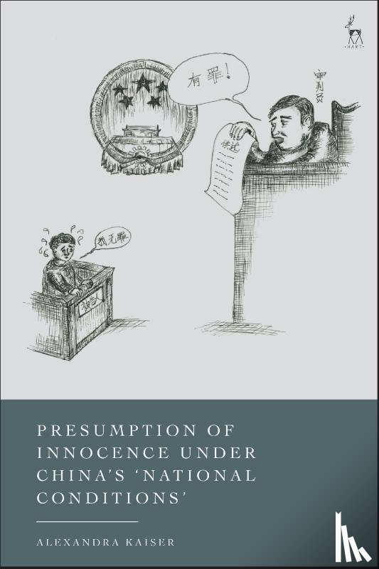 Kaiser, Alexandra (Friedrich-Alexander University - Presumption of Innocence Under China's 'National Conditions'