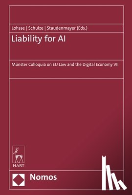 Lohsse, Sebastian - Liability for AI: Münster Colloquia on EU Law and the Digital Economy VII