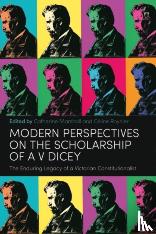  - Twenty-First Century Perspectives on the Scholarship of AV Dicey