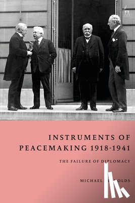 Reynolds, Michael (BPP University Law School - Instruments of Peacemaking 1918-1941