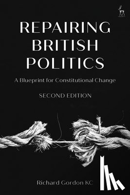 Gordon, Richard Gordon (Brick Court Chambers) - Repairing British Politics