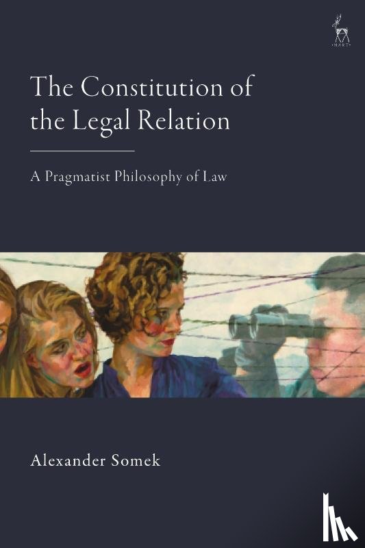 Somek, Alexander (University of Vienna - The Constitution of the Legal Relation