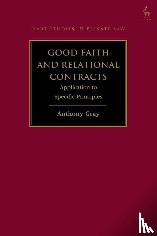 Gray, Professor Anthony (Bond University - Good Faith and Relational Contracts, Volume 2