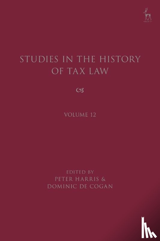  - Studies in the History of Tax Law, Volume 12