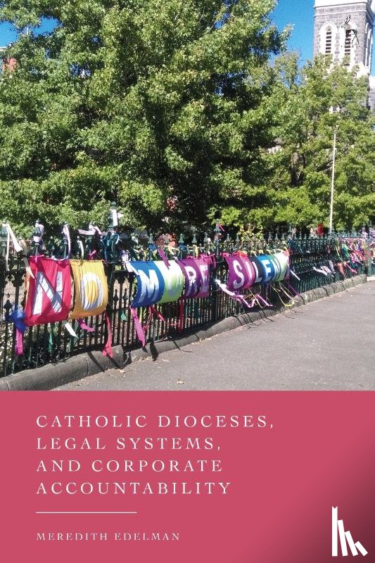 Edelman, Meredith (Monash Business School - Catholic Dioceses, Legal Systems, and Corporate Accountability