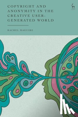 Maguire, Rachel (Royal Holloway - Copyright and Anonymity in the Creative User-Generated World