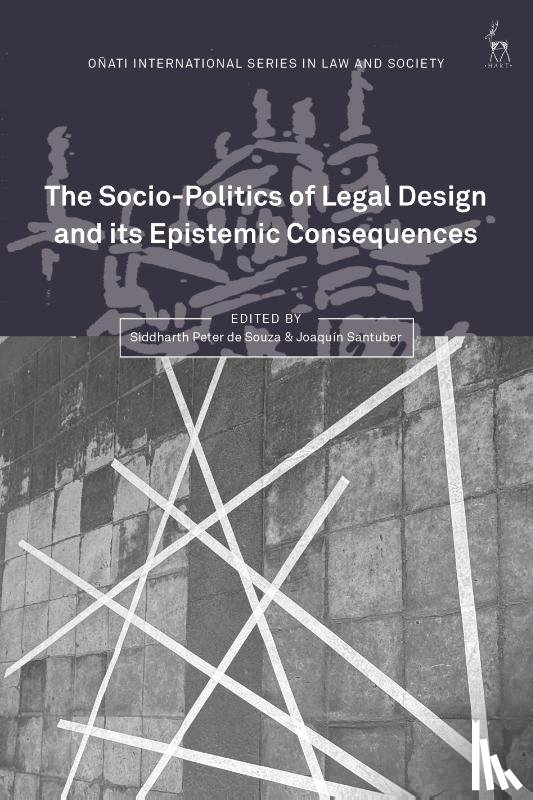  - The Socio-Politics of Legal Design and its Epistemic Consequences