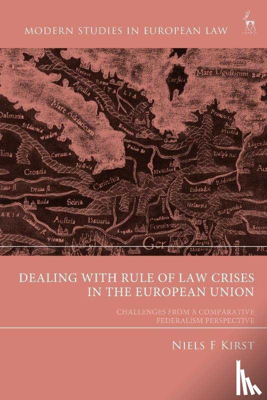 Kirst, Niels F (Dublin City University - Dealing with Rule of Law Crises in the European Union