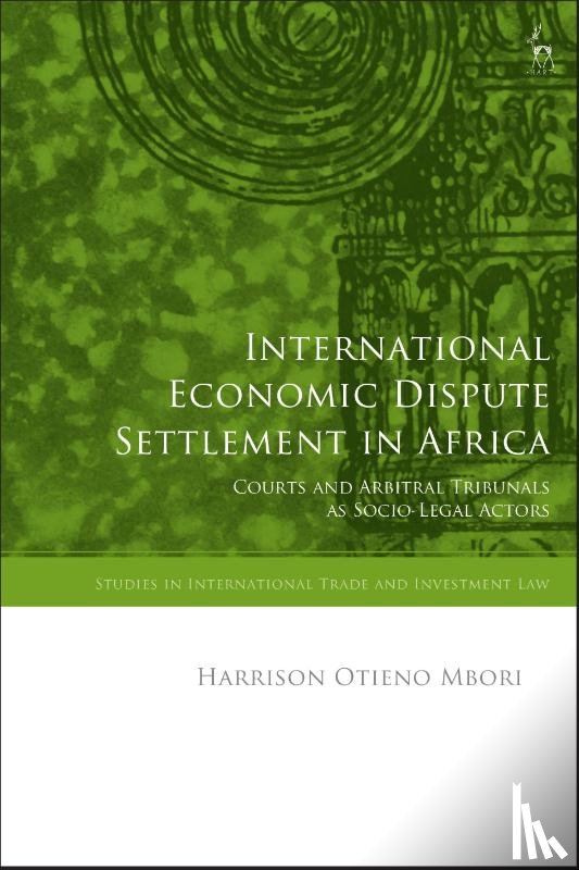 Mbori, Dr Harrison Otieno (Kabarak University - International Economic Dispute Settlement in Africa