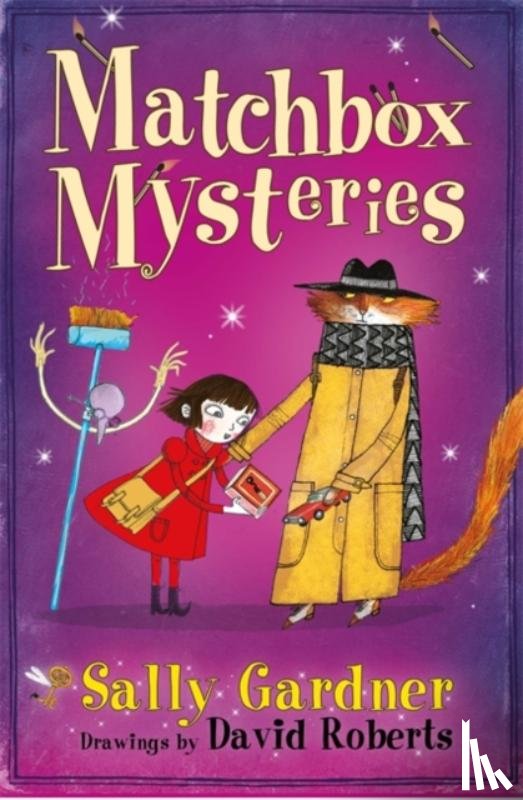 Gardner, Sally - The Fairy Detective Agency: The Matchbox Mysteries