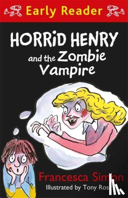 Simon, Francesca - Horrid Henry Early Reader: Horrid Henry and the Zombie Vampire