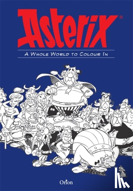 Brown, Little - Asterix: Asterix A Whole World to Colour In