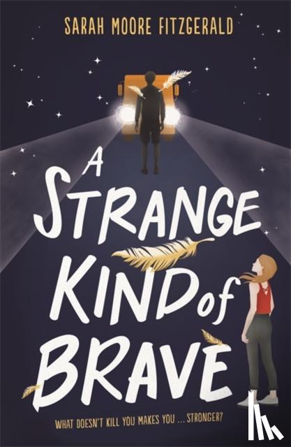 Moore Fitzgerald, Sarah - A Strange Kind of Brave