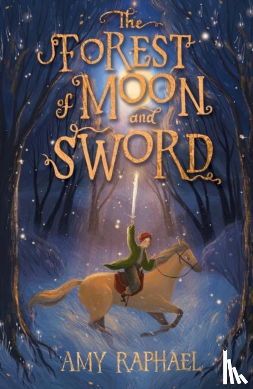Raphael, Amy - The Forest of Moon and Sword