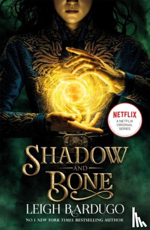 Bardugo, Leigh - Shadow and Bone: A Netflix Original Series