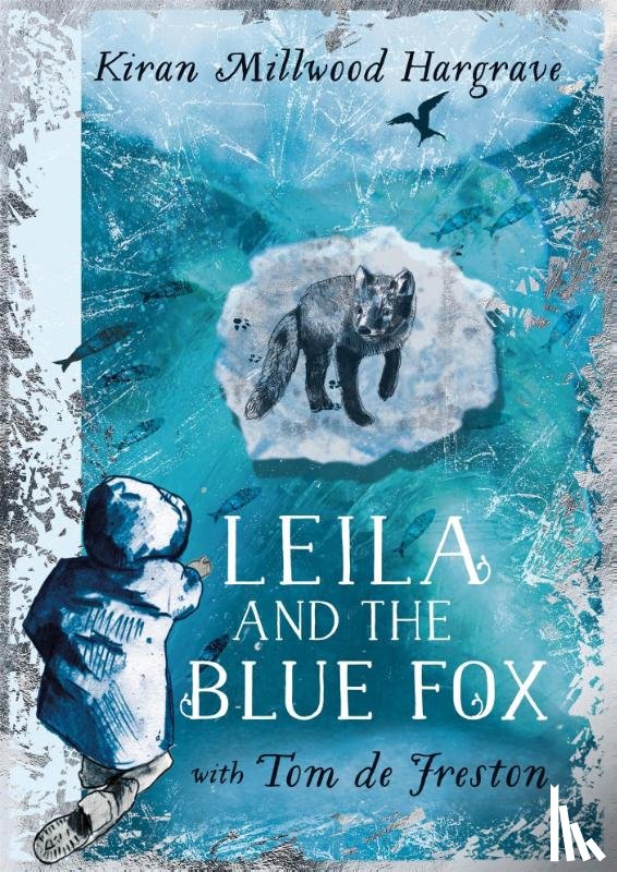 Hargrave, Kiran Millwood - Leila and the Blue Fox