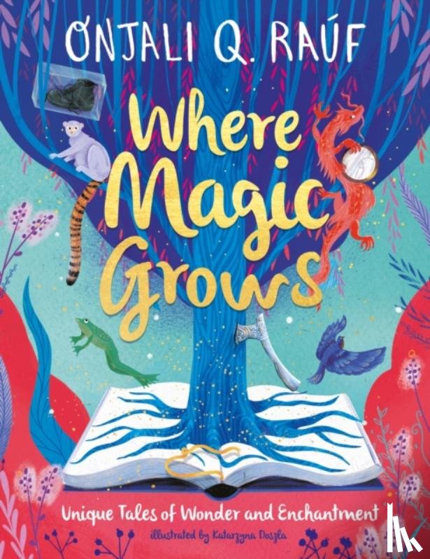 Rauf, Onjali Q. - Where Magic Grows