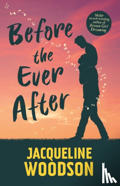 Woodson, Jacqueline - Before the Ever After