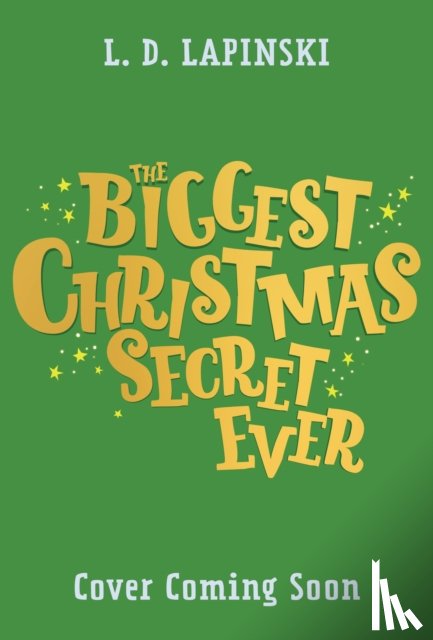Lapinski, L.D. - The Biggest Christmas Secret Ever
