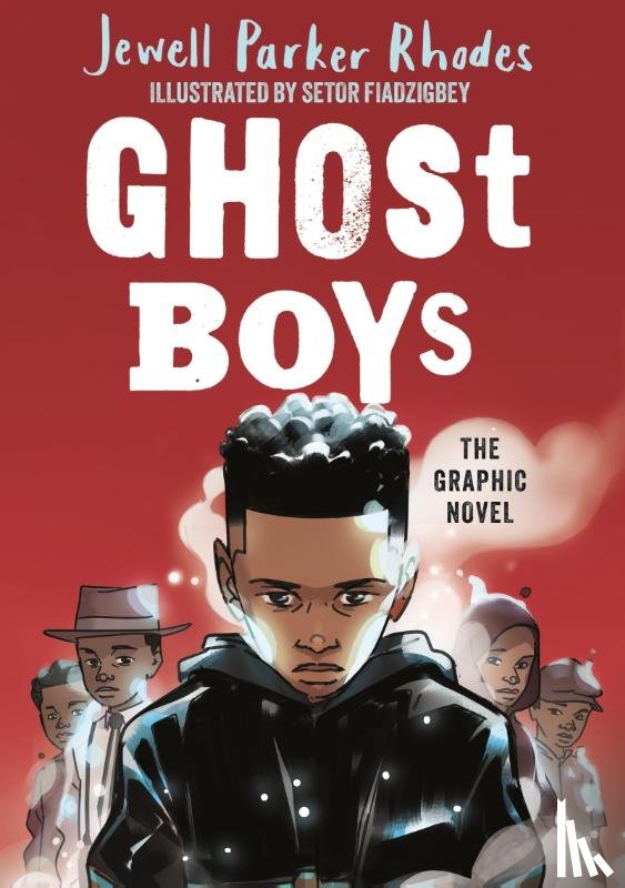 Parker Rhodes, Jewell - Ghost Boys Graphic Novel