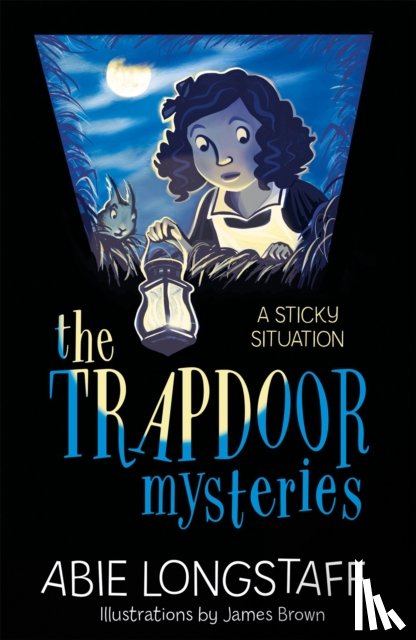 Longstaff, Abie - The Trapdoor Mysteries: A Sticky Situation