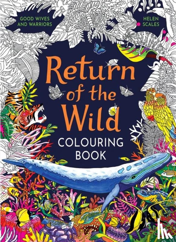 Scales, Helen - Return of the Wild Colouring Book