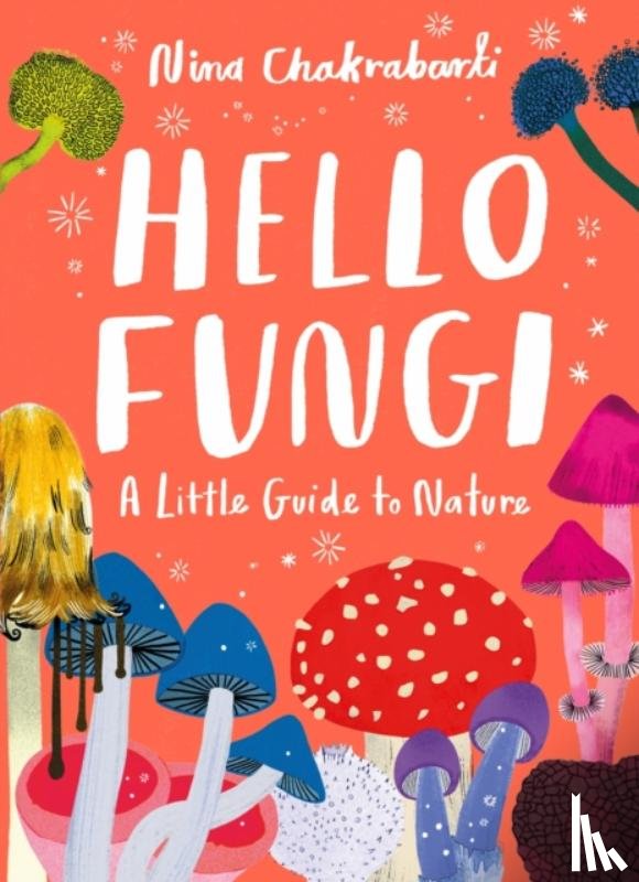 Chakrabarti, Nina - Hello Fungi