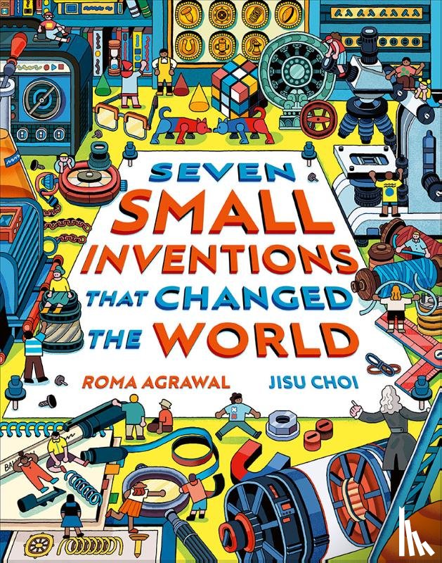 Agrawal, Roma - Seven Small Inventions that Changed the World