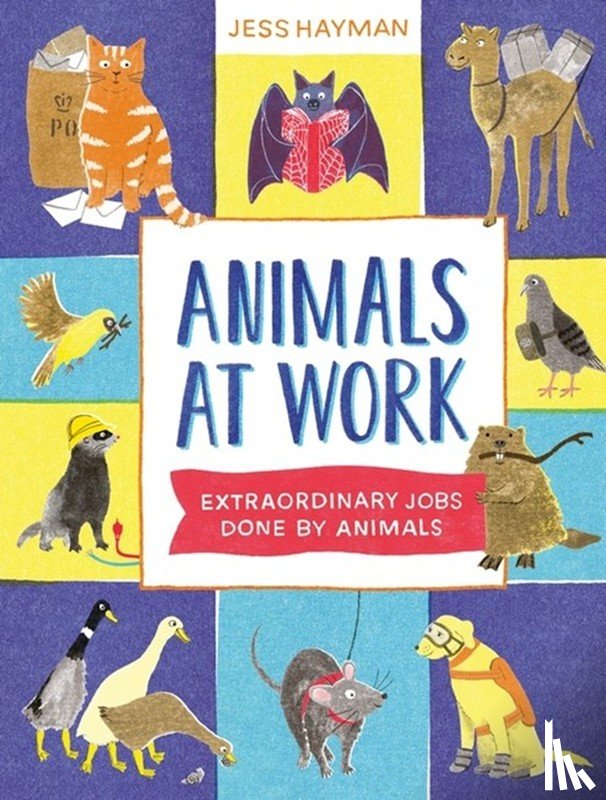 Hayman, Jess - Animals at Work
