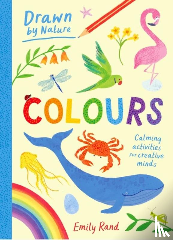 Rand, Emily - Drawn By Nature: Colours