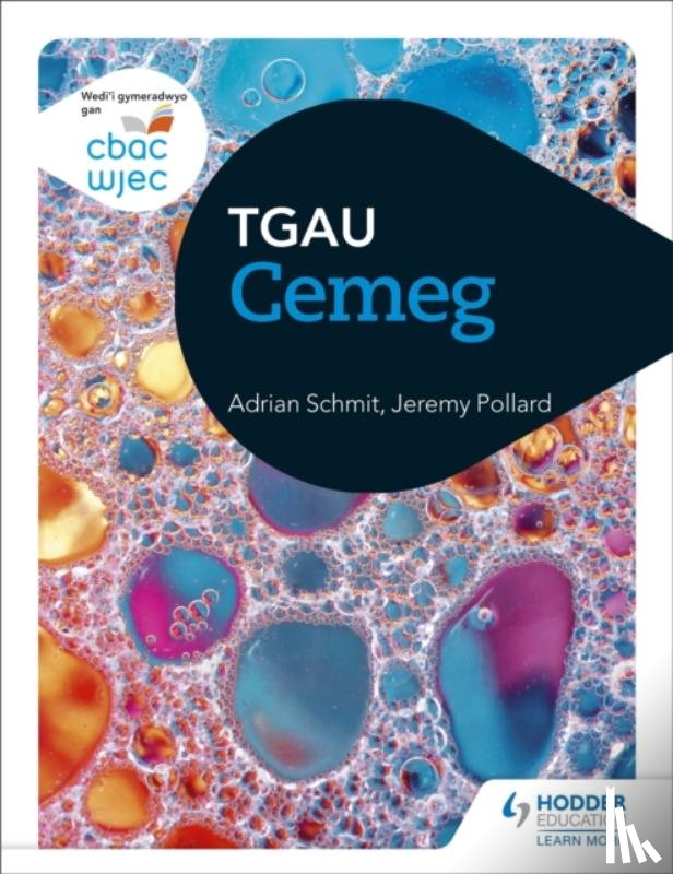 Schmit, Adrian, Pollard, Jeremy - CBAC TGAU Cemeg (WJEC GCSE Chemistry Welsh-language edition)