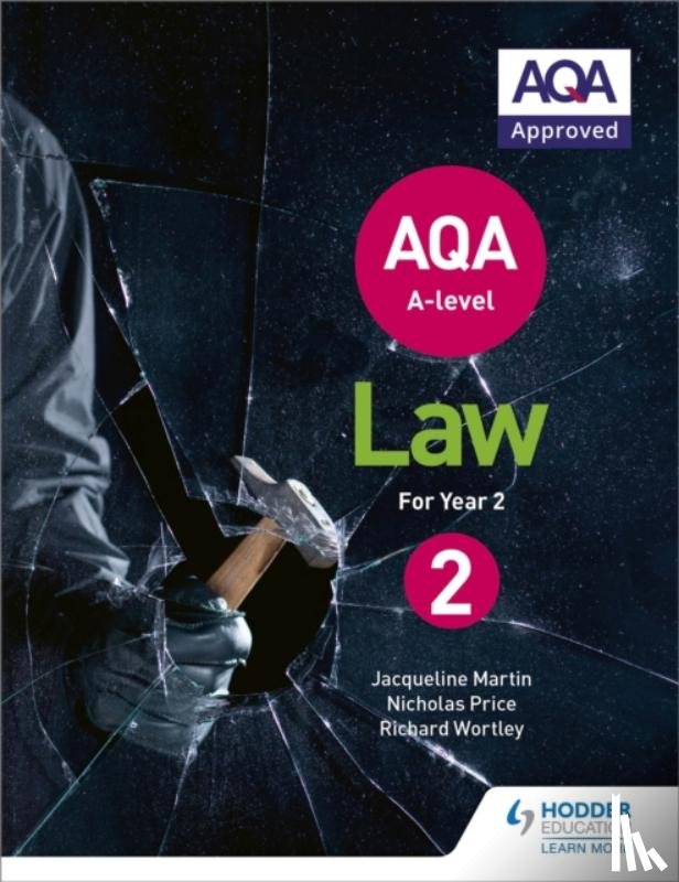 Martin, Jacqueline, Wortley, Richard, Price, Nicholas - AQA A-level Law for Year 2