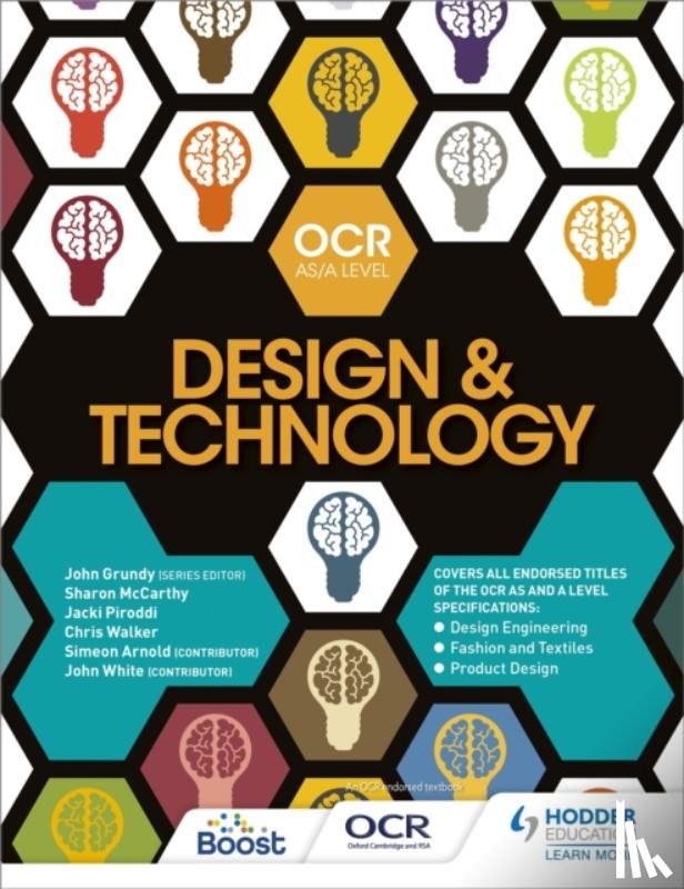 Grundy, John, McCarthy, Sharon, Piroddi, Jacki, Walker, Chris - OCR Design and Technology for AS/A Level
