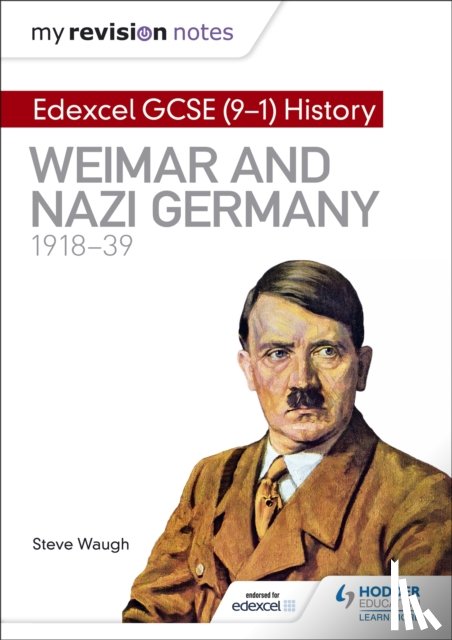 Waugh, Steve - My Revision Notes: Edexcel GCSE (9-1) History: Weimar and Nazi Germany, 1918-39