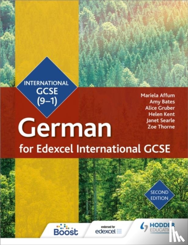 Affum, Mariela, Bates, Amy, Gruber, Alice, Kent, Helen - Edexcel International GCSE German Student Book Second Edition