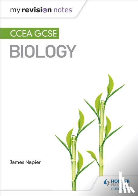 Napier, James - My Revision Notes: CCEA GCSE Biology