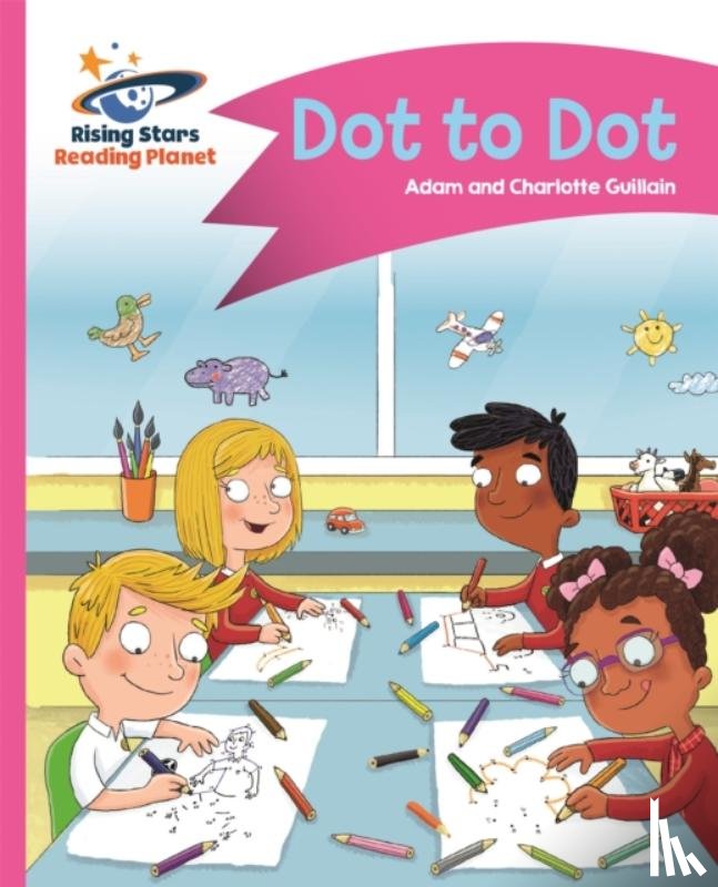 Guillain, Adam, Guillain, Charlotte - Reading Planet - Dot to Dot - Pink A: Comet Street Kids